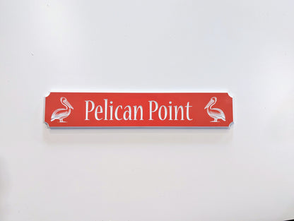 "Pelican Point" Quarter board sign